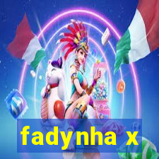 fadynha x